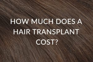 Hair Transplant Cost - How Much is the Average Price in the United Kingdom